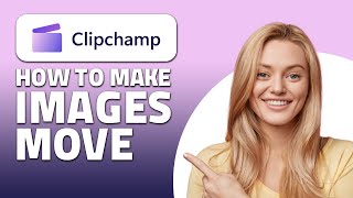 How to Move Images in ClipChamp Quick amp Easy [upl. by Annorah]