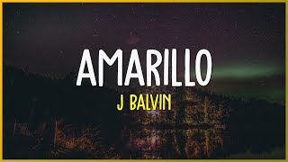 J Balvin  Amarillo Letra [upl. by Einomrah]