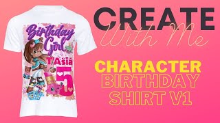 Craft with Me Character Birthday Shirt V1 [upl. by Shandie]