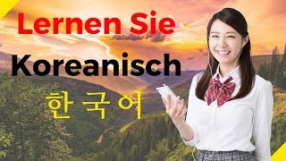 Lernen Sie Koreanisch im Schlaf  Die wichtigsten Koreanischen Sätze und Wörter  Koreanisch [upl. by Streeto668]