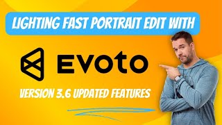 Lighting Fast Portrait Editing With Evoto [upl. by Karil]