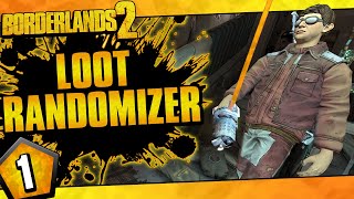 Borderlands 2  Loot Randomizer Mod Zer0 Challenge Run  Day 1 [upl. by Marcelline]