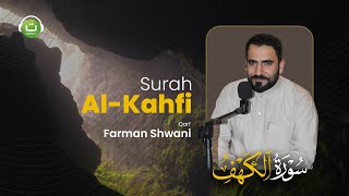 Bacaan Merdu Surah AlKahfi سورة الكهف  Farman Shwani  Tadabbur Daily [upl. by Noelopan186]