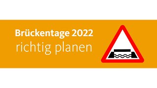 Brückentage 2022 Clever planen und maximal Urlaub machen [upl. by Ativahs]