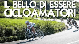 CICLISMO Il Bello di essere Cicloamatori [upl. by Enelear]