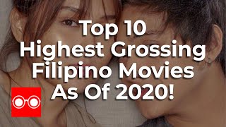 Top 10 Highest Grossing Filipino Movies As of 2020 [upl. by Raffin370]