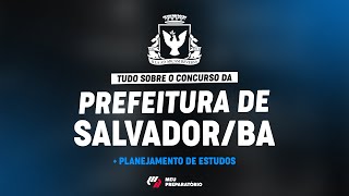 CONCURSO PREFEITURA DE SALVADORBA  PLANEJAMENTO DE ESTUDOS [upl. by Lynden919]