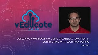 Deploying a Windows VM using vRealize Automation amp configuring with SaltStack Config  Part 2 [upl. by Cypro]