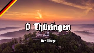 O Thüringen  Der Michel  Neue Hymne Thüringens  New Anthem of Thuringia [upl. by Zoltai]