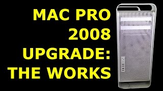 Mac Pro 2008 Upgrade The Works [upl. by Ekard]