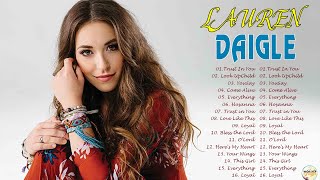 New 2024 Best Playlist Of Lauren Daigle Christian Songs 🙏 Ultimate Lauren Daigle Full Album [upl. by Allehcim]