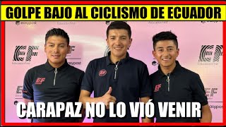 Richard CARAPAZ NO LO VE VENIR GOLPE BAJO al CICLISMO ECUATORIANO [upl. by Ponton275]