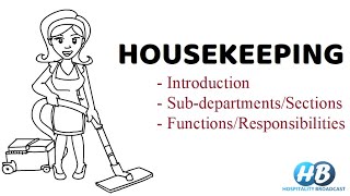 Introduction to HousekeepingHousekeeping sectionsfunctions and responsibilities of housekeeping [upl. by Acilegna]