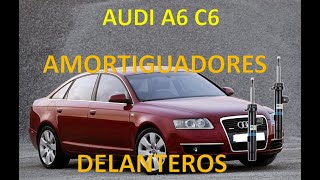 Cómo sustituir los amortiguadores delanteros del AUDI A6 C6 paso a paso [upl. by Rebak]