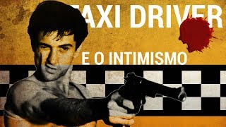 TAXI DRIVER  Criando Intimismo  Análise de Roteiro e Direção [upl. by Avah755]