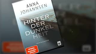 HINTER DER DUNKELHEIT von Anna Johannsen ThrillerLeseprobe  Buchvorstellung [upl. by Adnoraj]