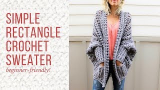 BeginnerFriendly Crochet Cardigan Tutorial  How to Make a Sweater From a Simple Rectangle [upl. by Ybbil550]