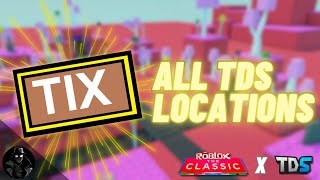 All TIX Locations The Classic Event  ROBLOX TDS [upl. by Ainahpets]