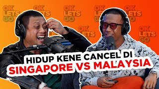 HIDUP KENE CANCEL DI MALAYSIA VS SINGAPURA  EP 65 [upl. by Larson55]