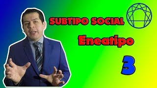 Eneatipo 3 Subtipo Social video 223 Dr Javier E Moreno [upl. by Phylys]