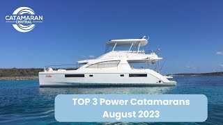 Top 3 Power Catamarans  August 2023 [upl. by Onirotciv]