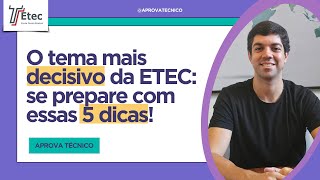 O tema mais decisivo da ETEC se prepare com essas 5 dicas [upl. by Caundra]