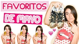 FAVORITOS DE MAYO Moda maquillaje apps y más  Fashion Diaries [upl. by Assirac]