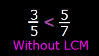 Fractions comparing unlike fraction numbers Without finding LCM [upl. by Eob]