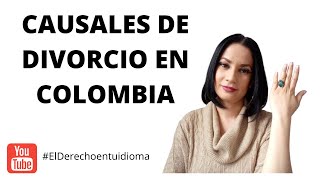 CAUSALES DE DIVORCIO EN COLOMBIA [upl. by Dori]