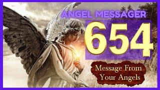 🎯Angel Number 654 Meaning🔥connect with your angels and guides✔️ [upl. by Denise]