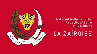 National Anthem of Zaire 1971  1997  La Zaïroise [upl. by Ahsinaw22]