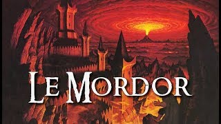 Le MORDOR  JRR TOLKIEN lore [upl. by Chaunce]