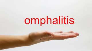 How to Pronounce omphalitis  American English [upl. by Nereen885]