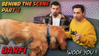 Behind The Scene  Barfi Part 2 🐶 [upl. by Jasik]