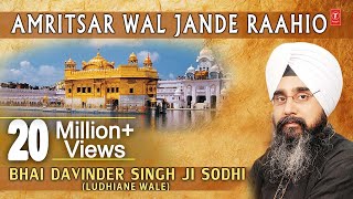 AMRITSAR WAL JANDE RAAHIO  BHAI DAVINDER SINGH JI SODHI  PUNJABI DEVOTIONAL  AUDIO JUKEBOX [upl. by Ityak44]