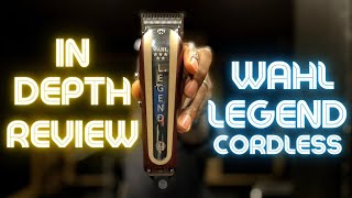 IN DEPTH REVIEW WAHL LEGEND CORDLESS [upl. by Ariom]