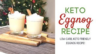 KETO RECIPES  How to Make Low Carb Eggnog Keto Eggnog Recipe [upl. by Hafeenah]