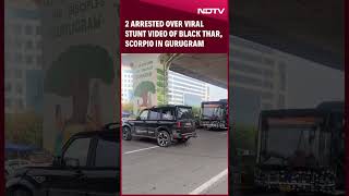 Gurugram News  2 Arrested Over Viral Stunt Video Of Black Thar Scorpio In Gurugram [upl. by Anette]