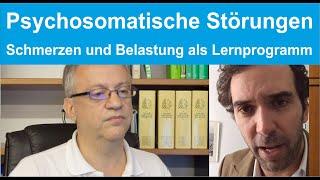 Psychosomatische Störungen  Schmerzen und Belastung als Lernprogramm im Leben KS Therapie [upl. by Charo]