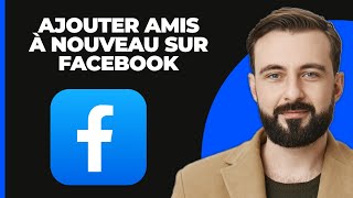 Comment Ajouter Des Amis À Nouveau Sur Facebook Résolu [upl. by Ykcin]