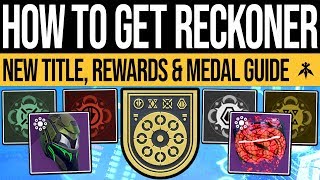 Destiny 2  How to Unlock RECKONER Badge Loot Drops Massacre Medals amp Triumph Tips Title Guide [upl. by Krik155]