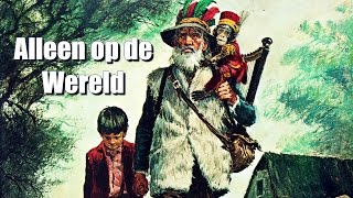 Alleen op de Wereld  het ontroerende verhaal van Hector Malot over moed en doorzettingsvermogen [upl. by Freda865]