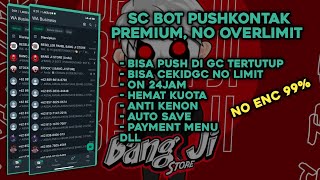 SCRIPT BOT PUSHKONTAK PREMIUM ANTI KENON BISA AUTO SAVE DLL NO ENC 99 [upl. by Pheni]