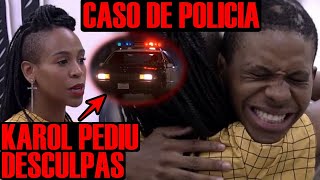 BBB21 VIRA CASO DE POLÍCIA e KAROL PEDE DESCULPAS AO LUCAS [upl. by Alejandrina926]