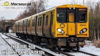 The FINAL Class 508 508104s LAST days plus the Return of 507003 160124 [upl. by Dranyar]