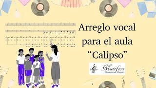 Canción con ostinatos quotCalipsoquot  Arreglo Vocal para el Aula con Niños  Niñas  Musifica [upl. by Eiclehc7]