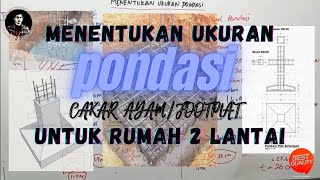 Pondasi  Menentukan Ukuran Pondasi Cakar Ayam  Foot Plat Untuk Rumah 2 Lantai [upl. by Valora]