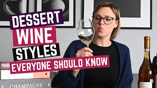 Dessert Wine Styles Everyone Should Know [upl. by Gulick]