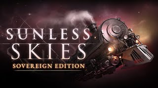 Sunless Skies Sovereign Edition  Gameplay Trailer [upl. by Ehsom385]