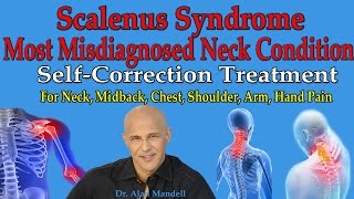 Scalenus Syndrome The Most Misdiagnosed Neck Pain Condition Corrective Exercises  Dr Mandell [upl. by Ikeda395]